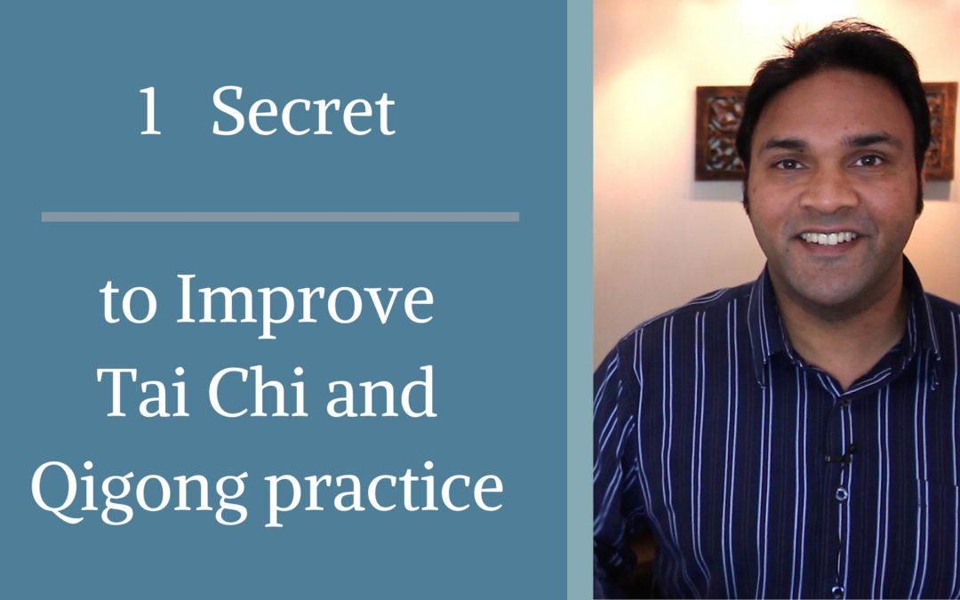 How to Instantly Improve your Qi Gong or Tai Chi practice