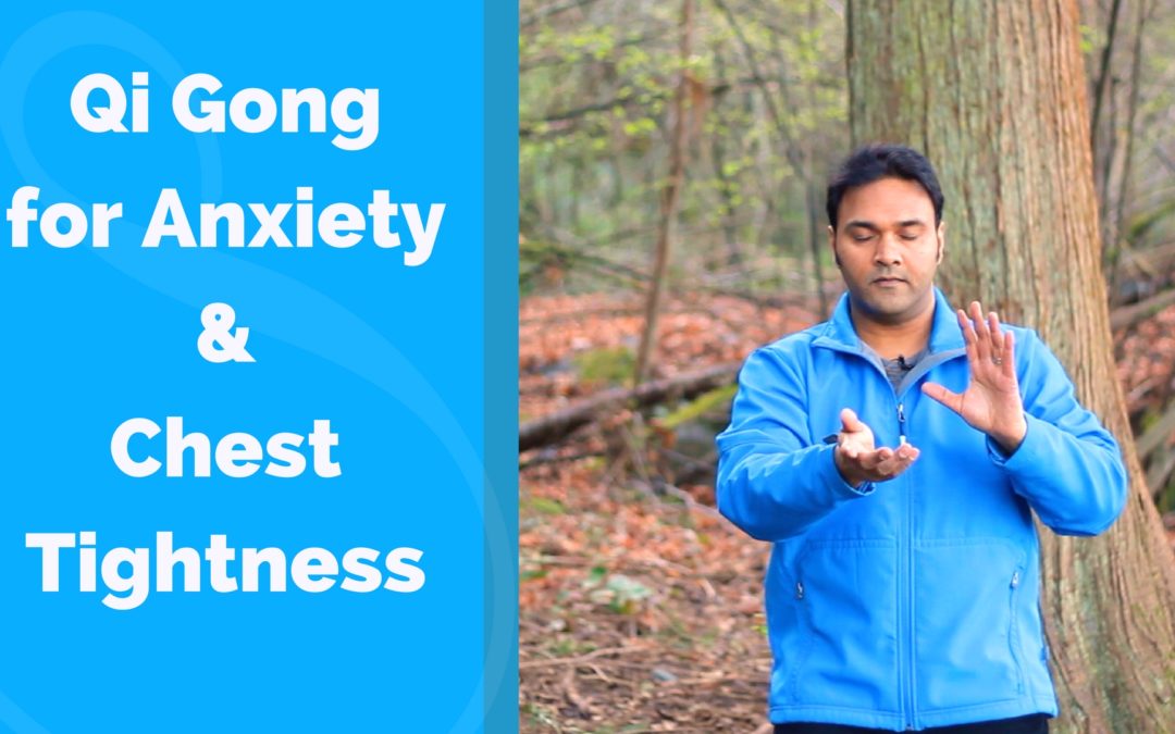 Qi Gong for Anxiety and Chest Tightness