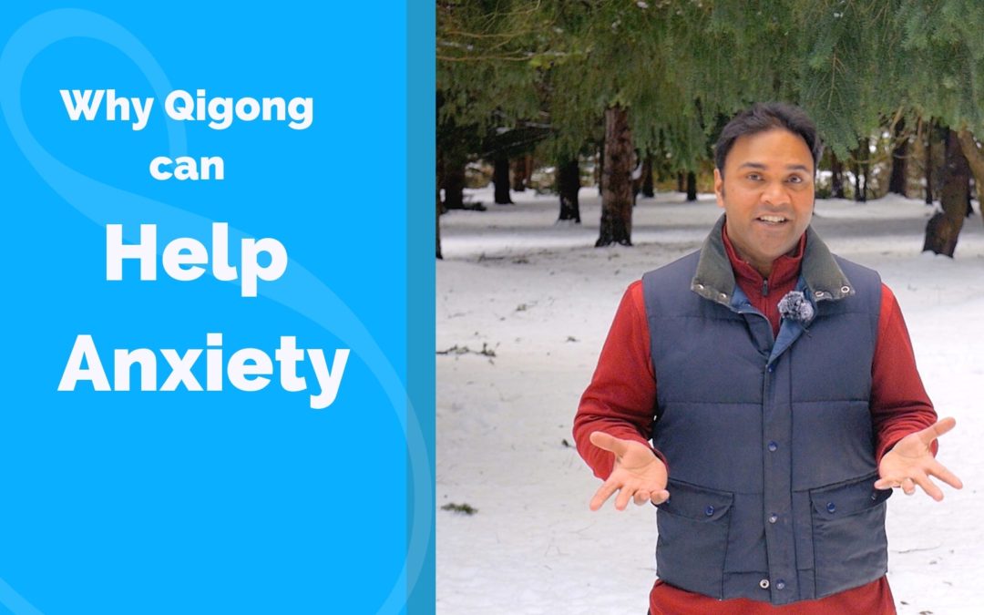 Why Qigong Can Help Anxiety