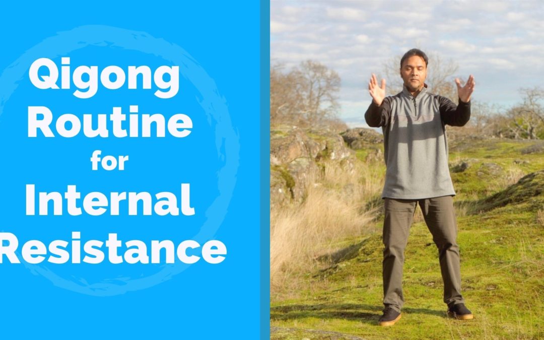 Qigong Practice for Internal Resistance