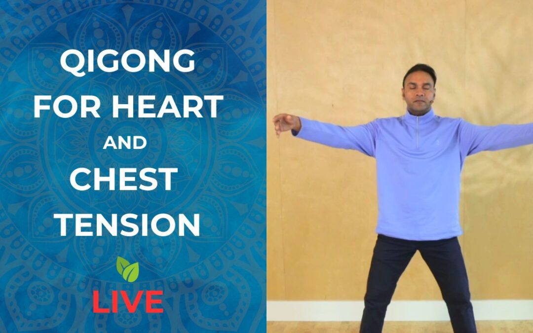 Qigong for Relaxing the Chest, and Heart Qi